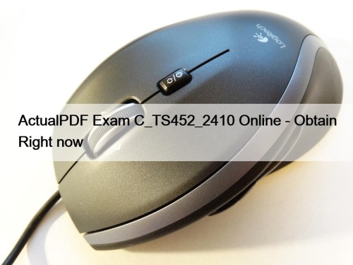 ActualPDF Exam C_TS452_2410 Online - Obtain Right now