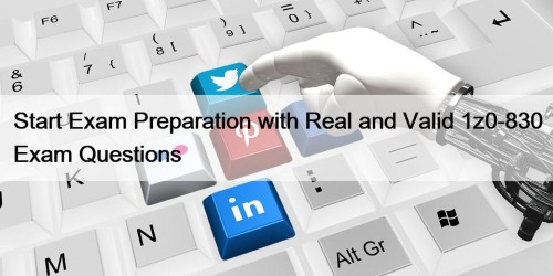 Start Exam Preparation with Real and Valid 1z0-830 Exam Questions