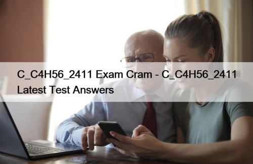 C_C4H56_2411 Exam Cram - C_C4H56_2411 Latest Test Answers
