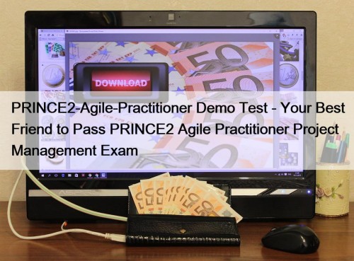 PRINCE2-Agile-Practitioner Demo Test - Your Best Friend to Pass PRINCE2 Agile Practitioner Project Management Exam