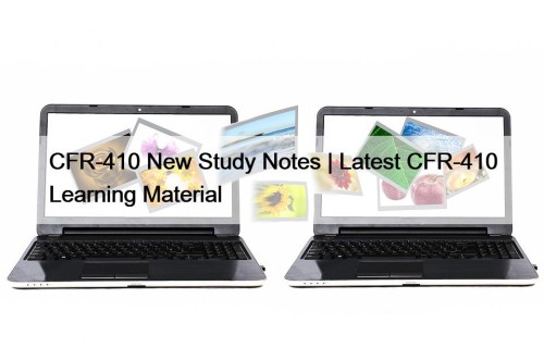 CFR-410 New Study Notes | Latest CFR-410 Learning Material