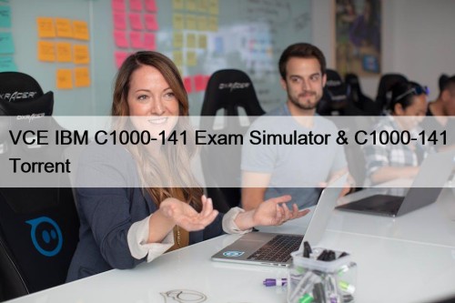 VCE IBM C1000-141 Exam Simulator & C1000-141 Torrent
