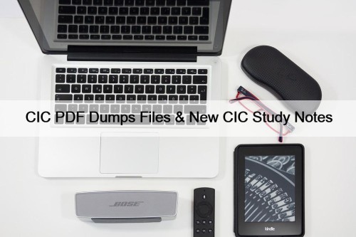 CIC PDF Dumps Files & New CIC Study Notes